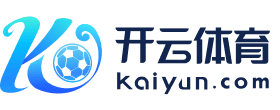 Kaiyun开云体育app下载 — 高清赛事直播 & 快速下载